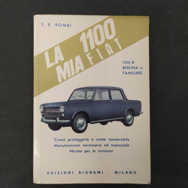 Libro La mia Fiat 1100 S. B. Rombi 1968