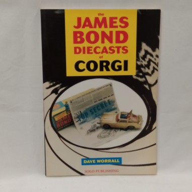Libro The James Bond diecasts of Corgi Dave Worrall 1996