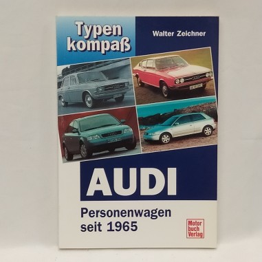 Libro Audi Personenwagen seit 1965 Walter Zeichner 1998