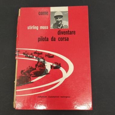 Libro Come diventare pilota da corsa – 1° ed. Stirling Moss 1959