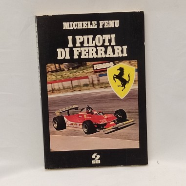 Libro I piloti di Ferrari Michele Fenu 1979