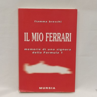 Libro Il mio Ferrari Memorie di una signora della Formula 1 Fiamma Breschi 1998