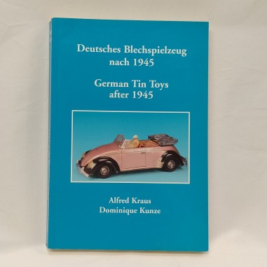 Libro Deutsches Blechspielzeug nach 1945 Alfred Kraus, Dominique Kunze 1998