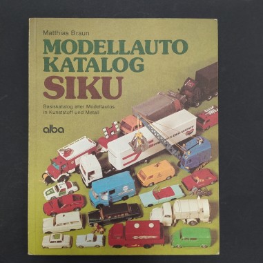 Libro Modellauto Katalog Siku Matthias Braun 1987