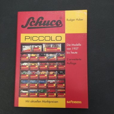 Schuco piccolo Die modelle von 1957 bis heute Mit aktuellen Marktpreisen 1999