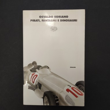 Libro Pirati, fantasmi e dinosauri Osvaldo Soriano 1998