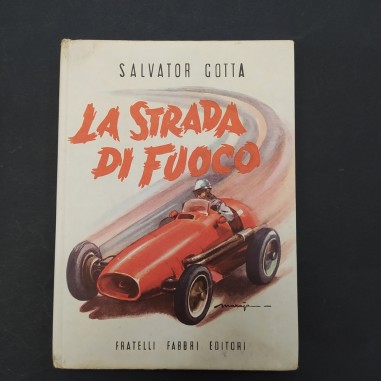 Libro La strada di fuoco Salvador Gotta 1961