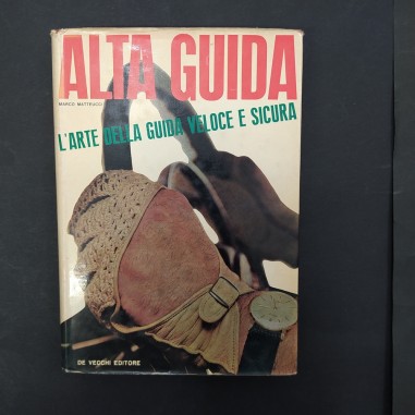 Libro Alta guida L’arte della guida veloce e sicura Marco Matteucci 1964