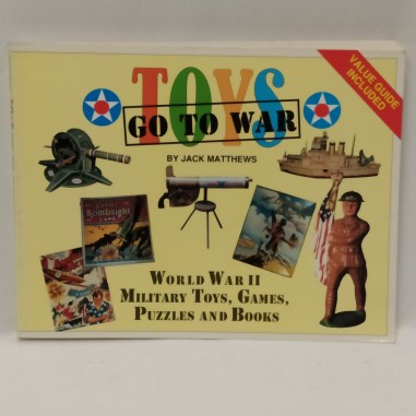 Toys go to war – World war II military toys, games, puzzles and books 1995