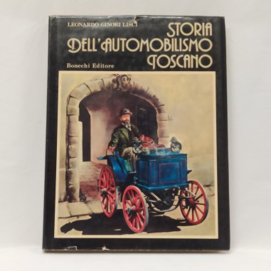 Libro Storia dell’automobilismo toscano 1893-1906 Leonardo Ginori Lisci 1976