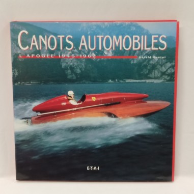 Libro Canots automobiles L’apogée 1945-1962 Gérald Guétat 1999