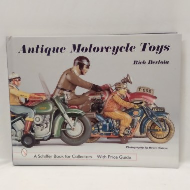 Libro Antique Motorcycle Toys Rich Bertoia 1999