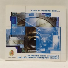 Loro ci vedono così… La Polizia nelle immagini dei più celebri fotografi 2003