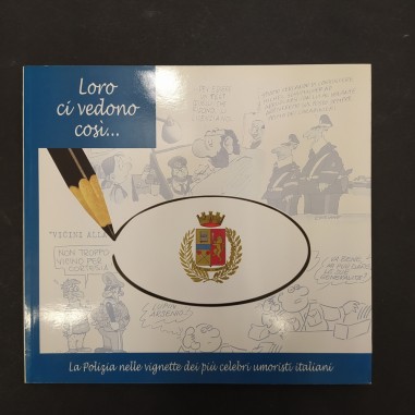 Loro ci vedono così… La Polizia nelle vignette dei più celebri umoristi 2003