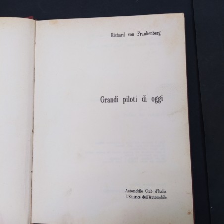 Libro Grandi piloti di oggi Richard von Frankenberg 1968