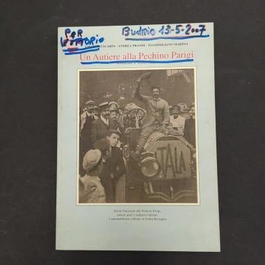 Un autiere alla Pechino Parigi Vincenzo Scarpa, Andrea Prandi, M. Marino 2007