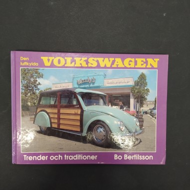 Libro Den Iuftkylda Volkswagen Trender och traditioner Bo Bertilsson 1992