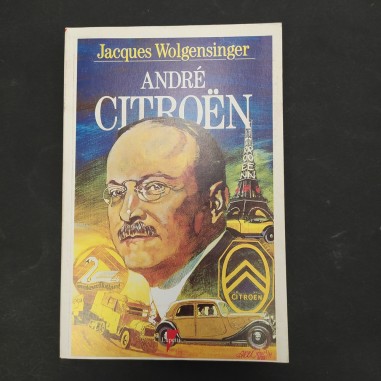 Libro André Citroen Jacques Wolgensinger 1997