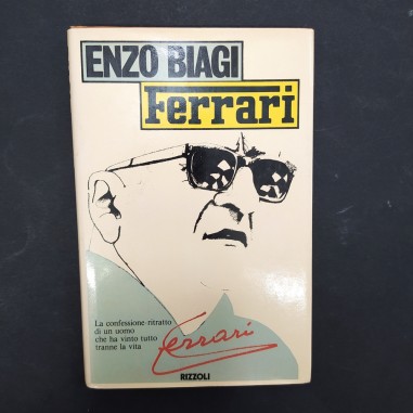 Ferrari La confessione-ritratto di un uomo che ha vinto E. Biagi