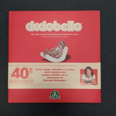 Cicciobello Dal 1962, storia di una bambola dell’Italia che cresce 40° ann. 2002