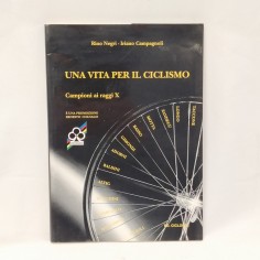 Una vita per il ciclismo – Campioni ai raggi X Rino Negri, Iriano Campagnoli