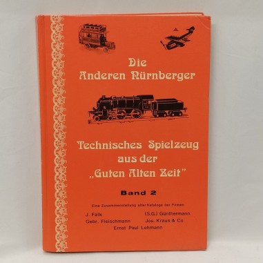 Die anderen Nurnberger – Technisches spielzeug aus der “Guten alten Zeit” Band 2