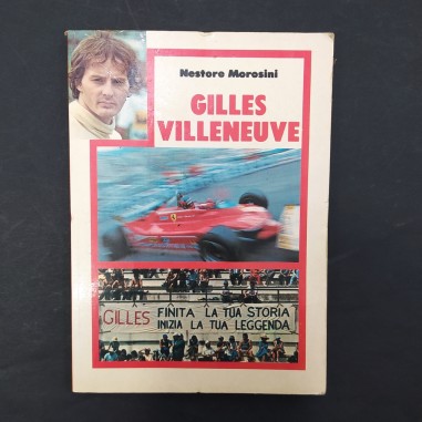 Libro Gilles Villeneuve – I grandi dello sport Nestore Morosini 1982