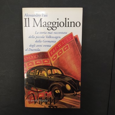 Il Maggiolino – La storia mai raccontata della piccola Volkswagen A. Pasi 2000