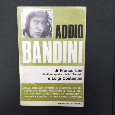 Addio Bandini – Nella cronaca attenta e minuziosa dei tre giorni che …
