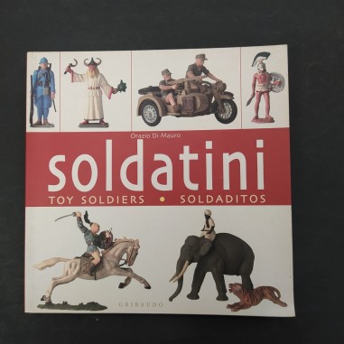 Libro Soldatini – Toy soldiers -Soldaditos Orazio Di Mauro 2002