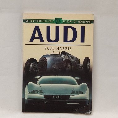 Libro Audi Sutton’s Photographic History of Transport Paul Harris 1999