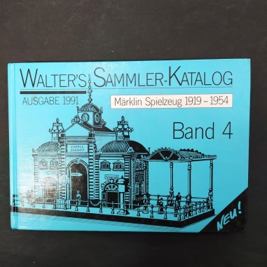 Libro Walter’s Sammler-Katalog Marklin Spielzeug 1991-1954 Band 4 1991