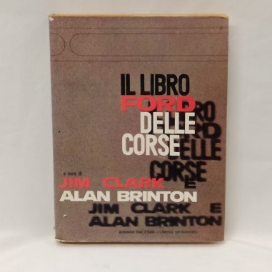 Libro Il libro Ford delle corse Jim Clark e Alan Brinton 1968