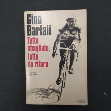 Libro Gino Bartali Tutto sbagliato, tutto da rifare Pino Ricci 1979