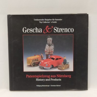 Gescha & Strenco – Patentspielzeug aus Nurnberg Rothenberger Gartner 1998