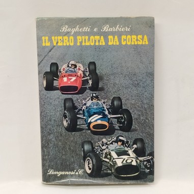 Libro Il vero pilota da corsa Baghetti e Barbieri 1966