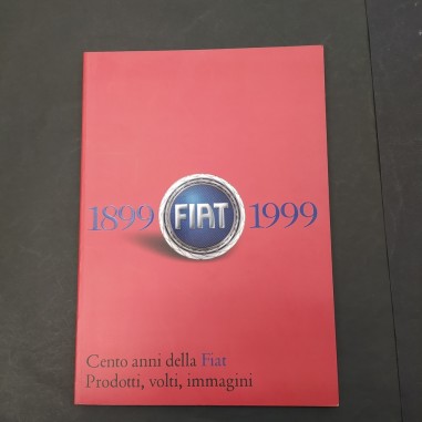 Libro 1899-1999 Cento anni della Fiat – Prodotti, volti immagini 1999