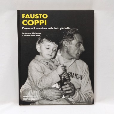 Fausto Coppi l’uomo e il campione nelle foto più belle Jacques Augendre