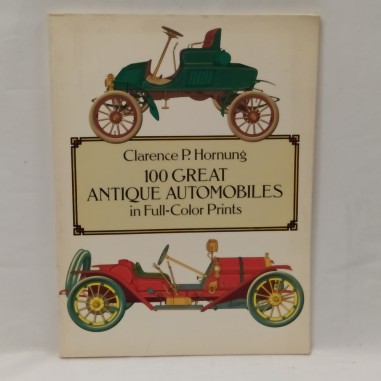 100 great antique automobiles in full-color prints Clarence P. Hornung 1991