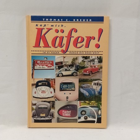Libro Kuss mich, Kafer! In 57 Tagen um die Neue Welt Thomas C. Breuer 1994