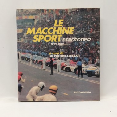 Libro Le macchine sport e prototipo 1923-1982 AAVV 1982