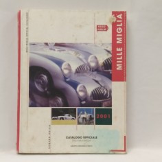 Libro Mille Miglia official catalogue Numero unico 2001 2001