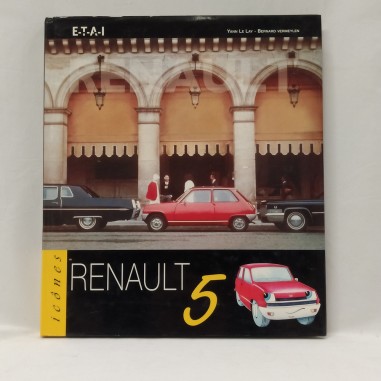 Libro Icones Renault 5 Yann Le Lay, Berbard Vermeylen 2002