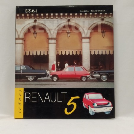 Libro Icones Renault 5 Yann Le Lay, Berbard Vermeylen 2002