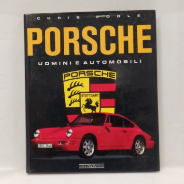 Libro Porsche Uomini e automobili Chris Poole 1990