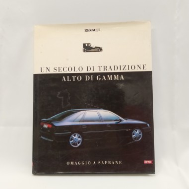 Libro Renault Un secolo di tradizione Alto di gamma 1992