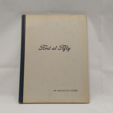 Libro Ford at fifty An American story 1903-1953 Simon and Schuster 1953