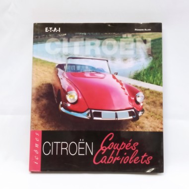 Libro Citroen Coupés Cabriolets Francois Allain 2003