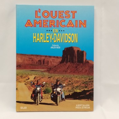 Libro L’ouest americain en Harley-Davidson Albert Saladini, Pascal Szymezak 1994