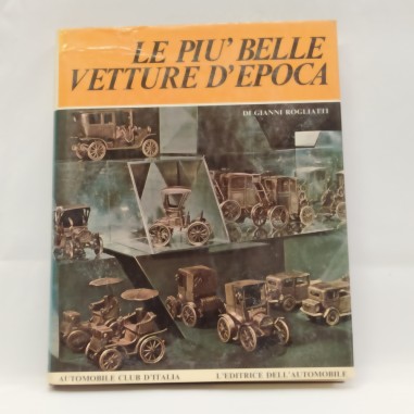 Libro Le più belle vetture d’epoca Gianni Rogliatti 1970